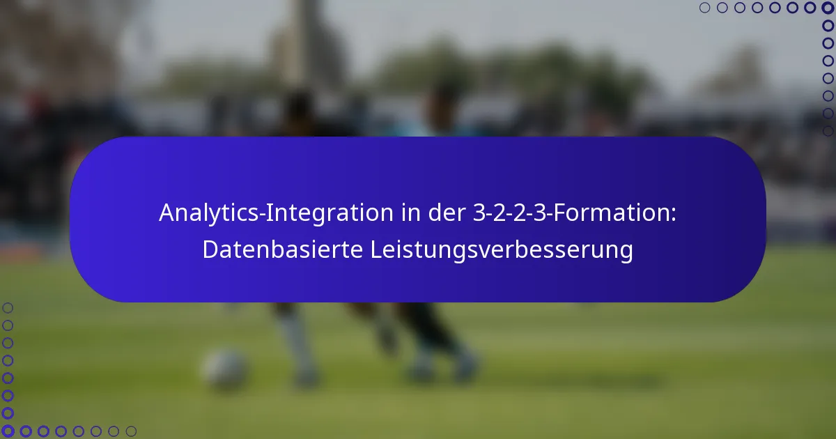 Analytics-Integration in der 3-2-2-3-Formation: Datenbasierte Leistungsverbesserung
