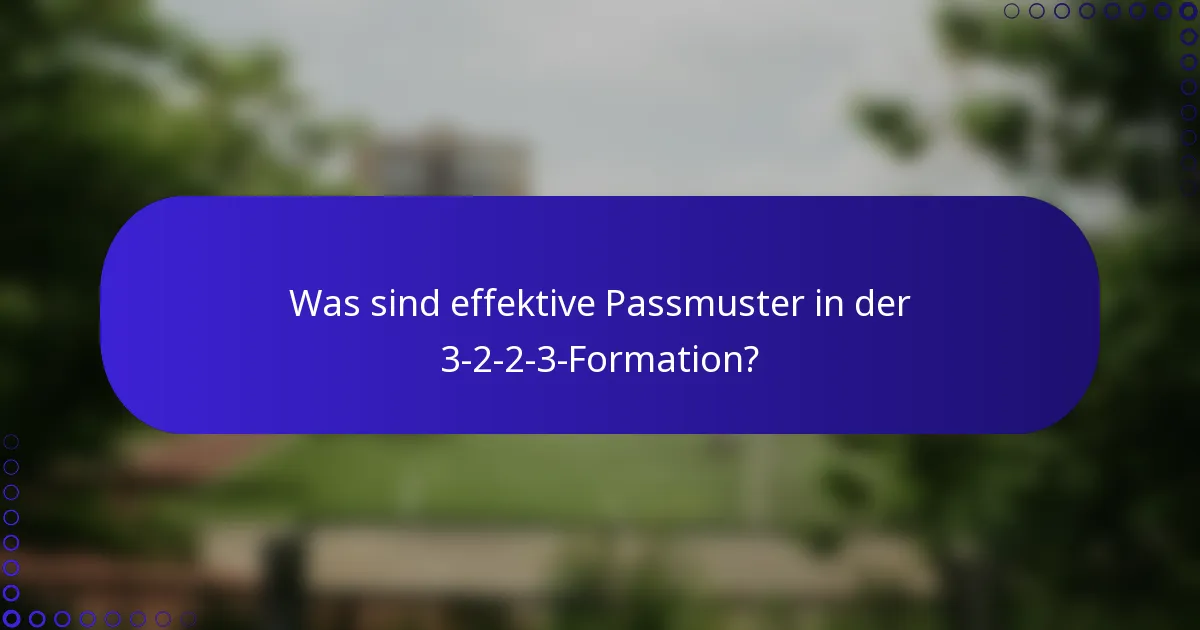 Was sind effektive Passmuster in der 3-2-2-3-Formation?